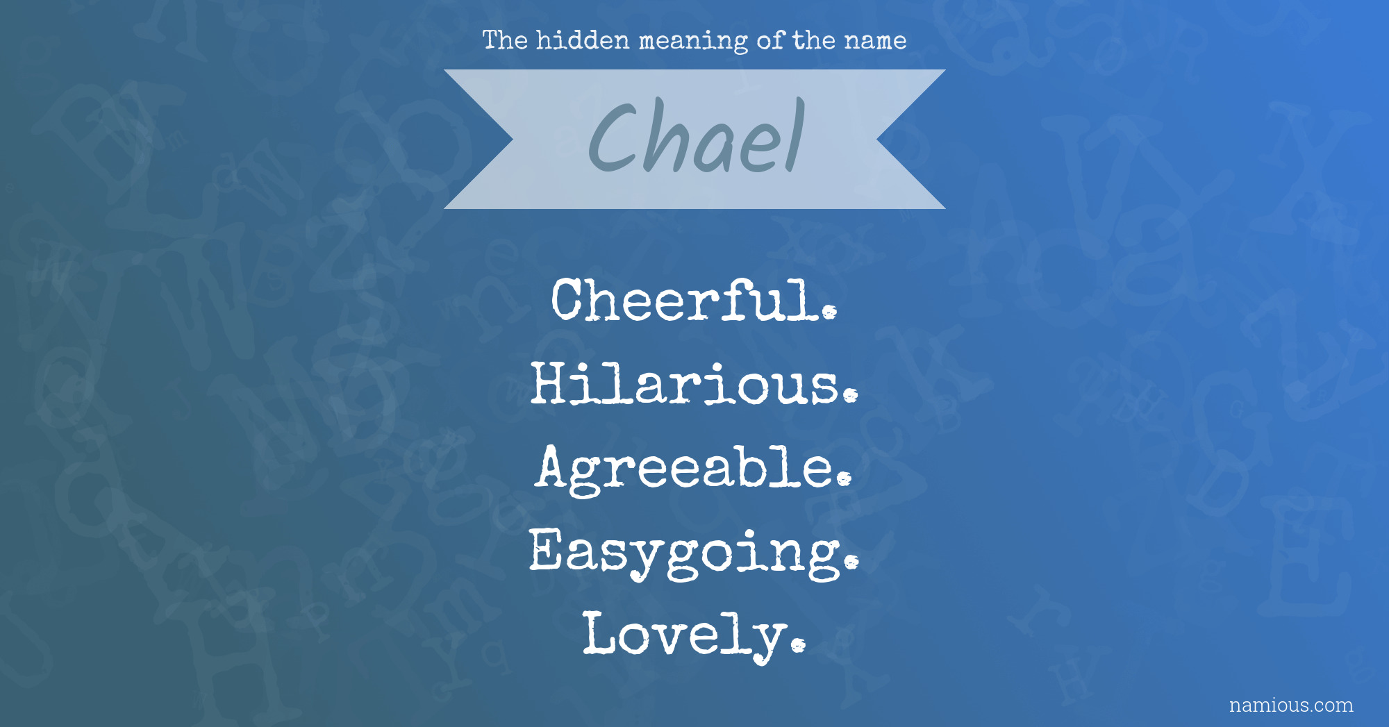 The hidden meaning of the name Chael