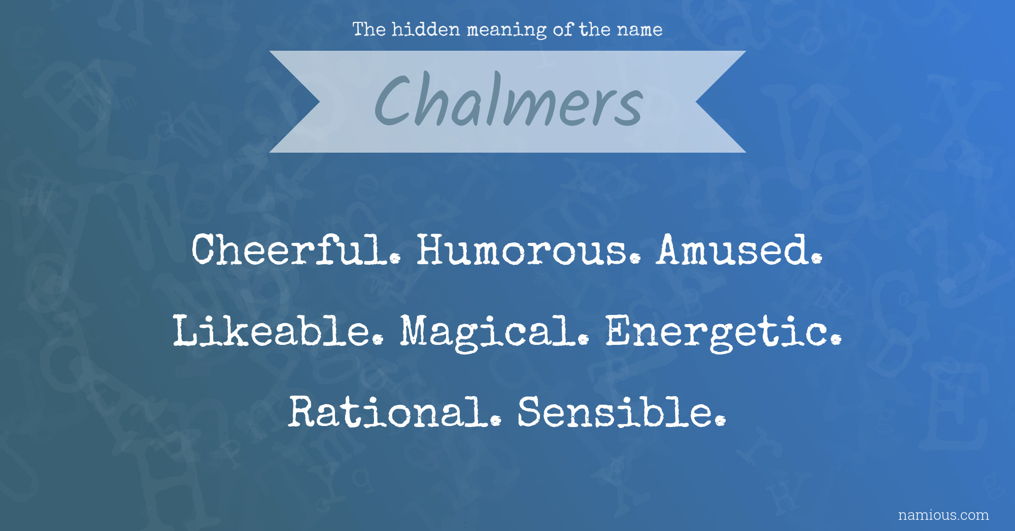 The hidden meaning of the name Chalmers