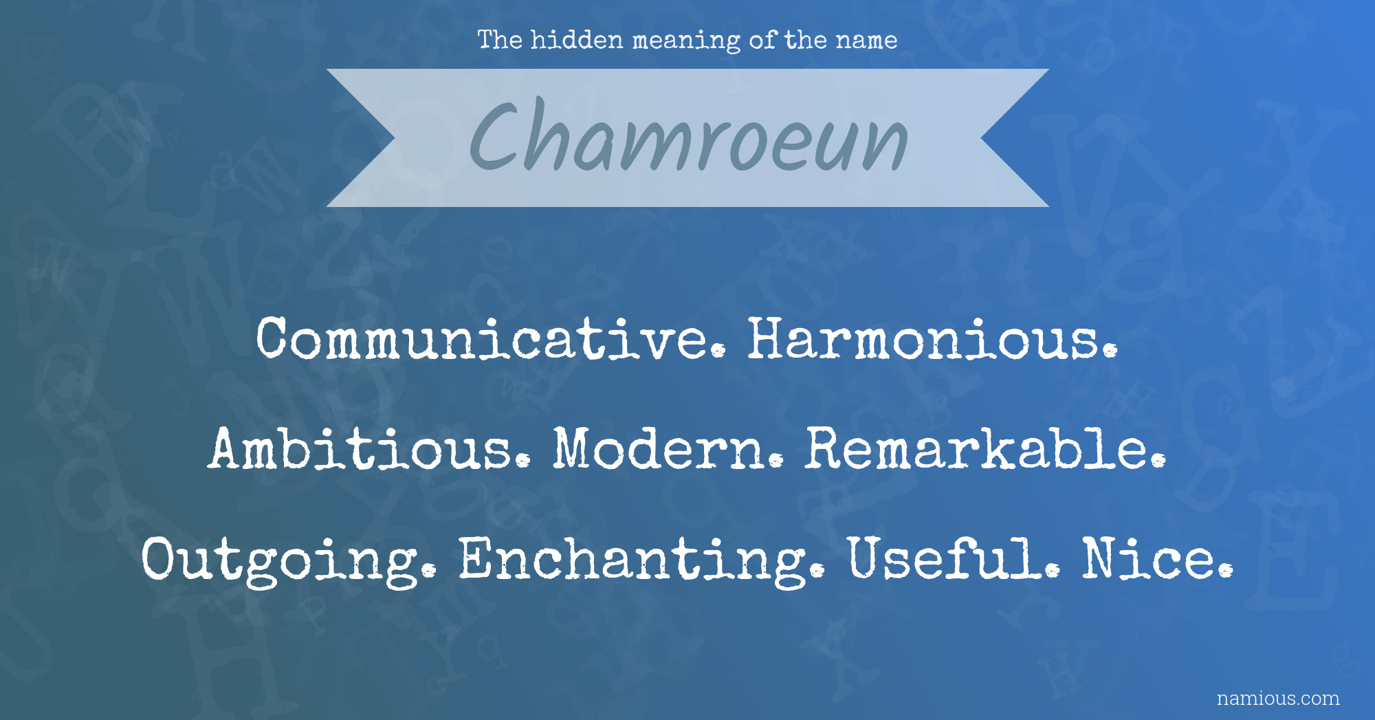 The hidden meaning of the name Chamroeun