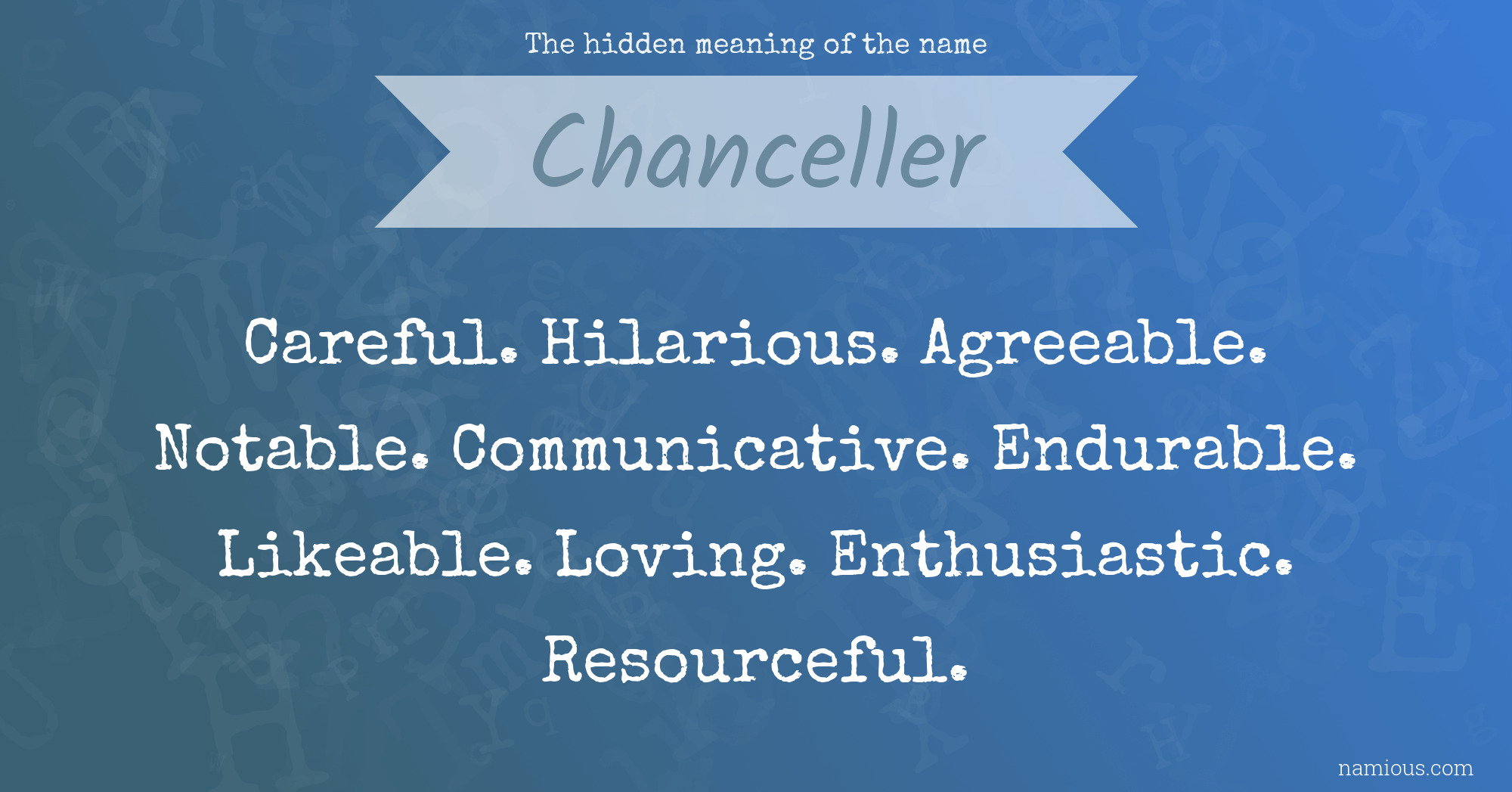 The hidden meaning of the name Chanceller