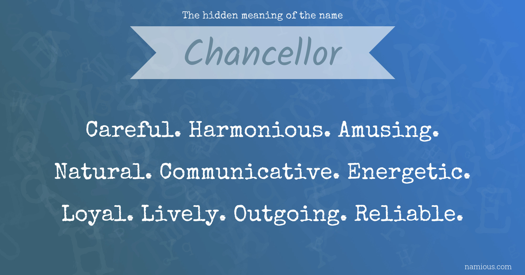 The hidden meaning of the name Chancellor