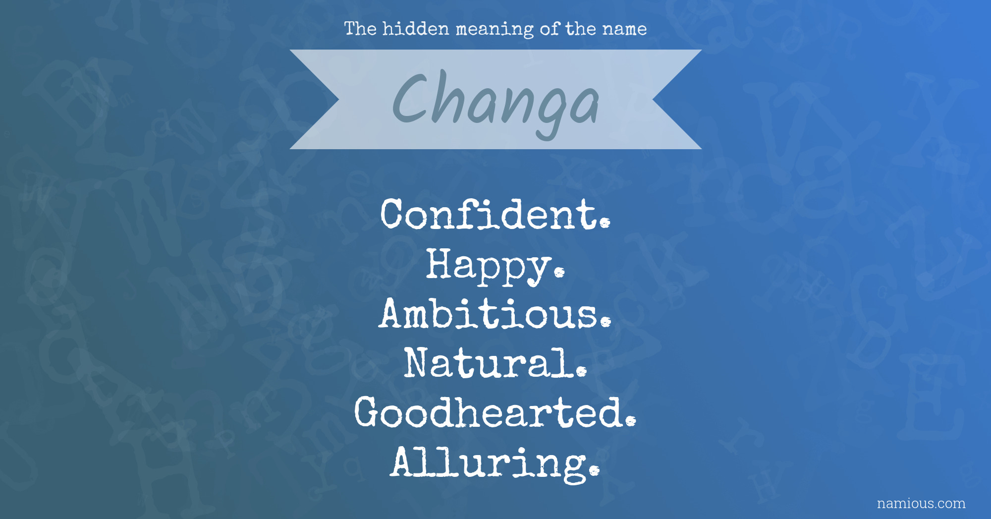 The hidden meaning of the name Changa