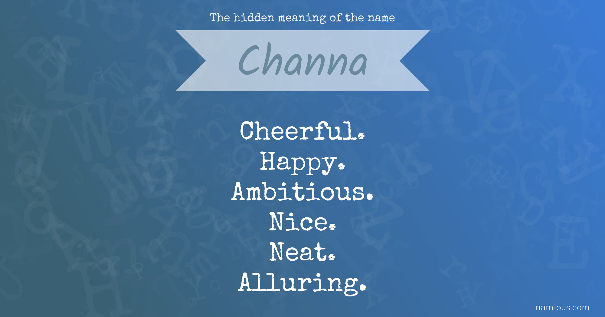 The hidden meaning of the name Channa