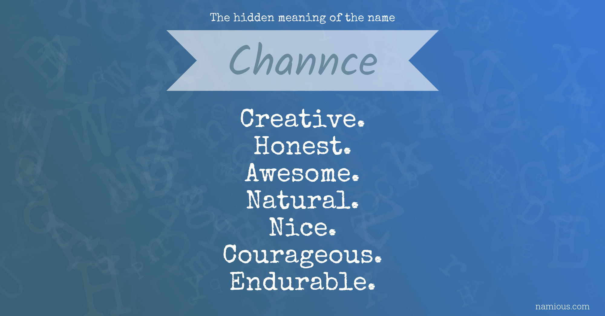 The hidden meaning of the name Channce