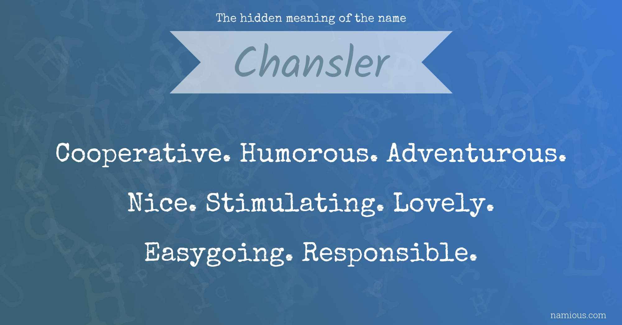 The hidden meaning of the name Chansler