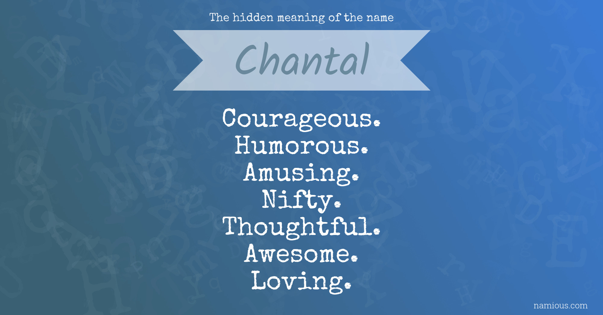 The hidden meaning of the name Chantal