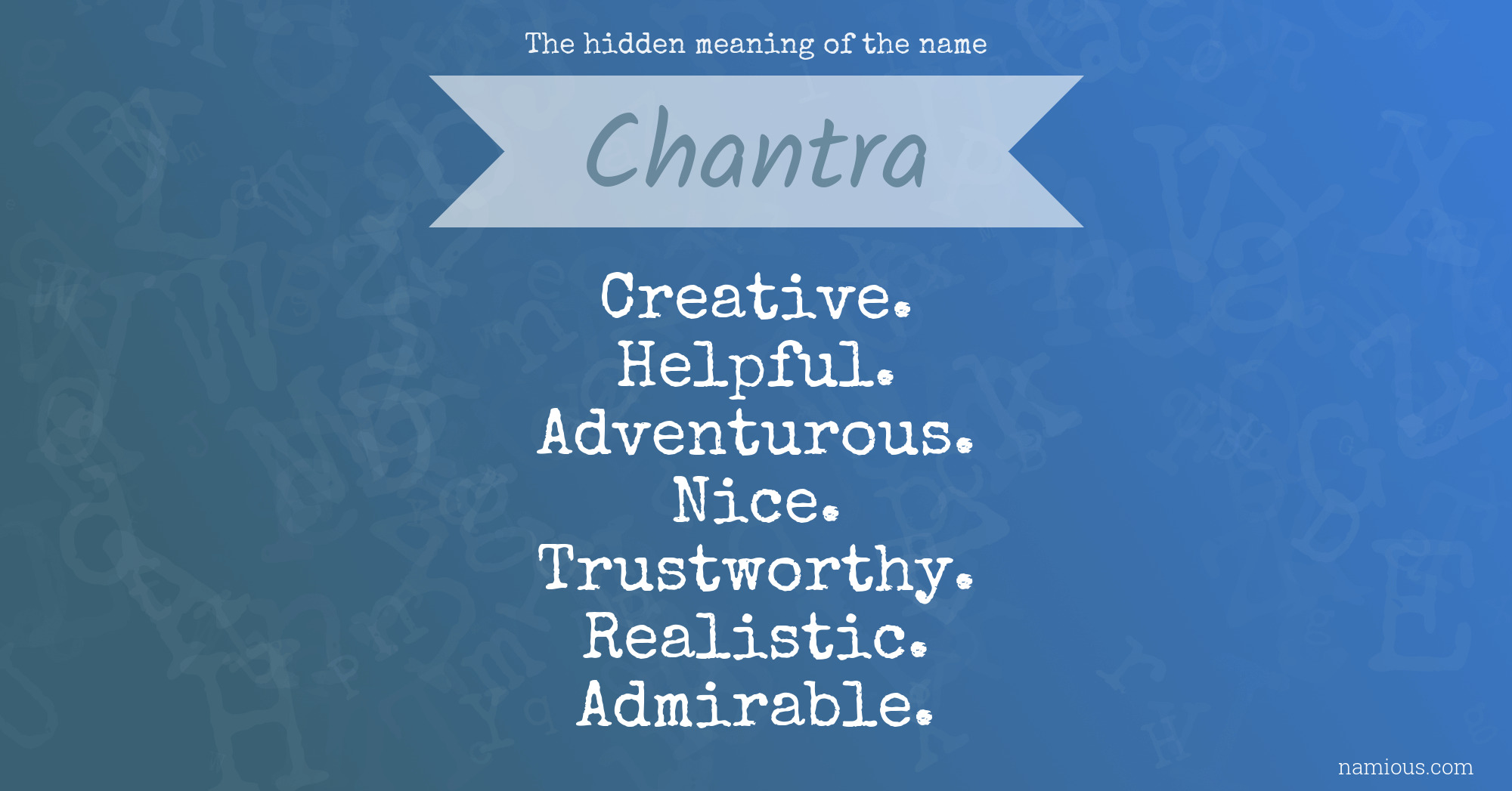 The hidden meaning of the name Chantra