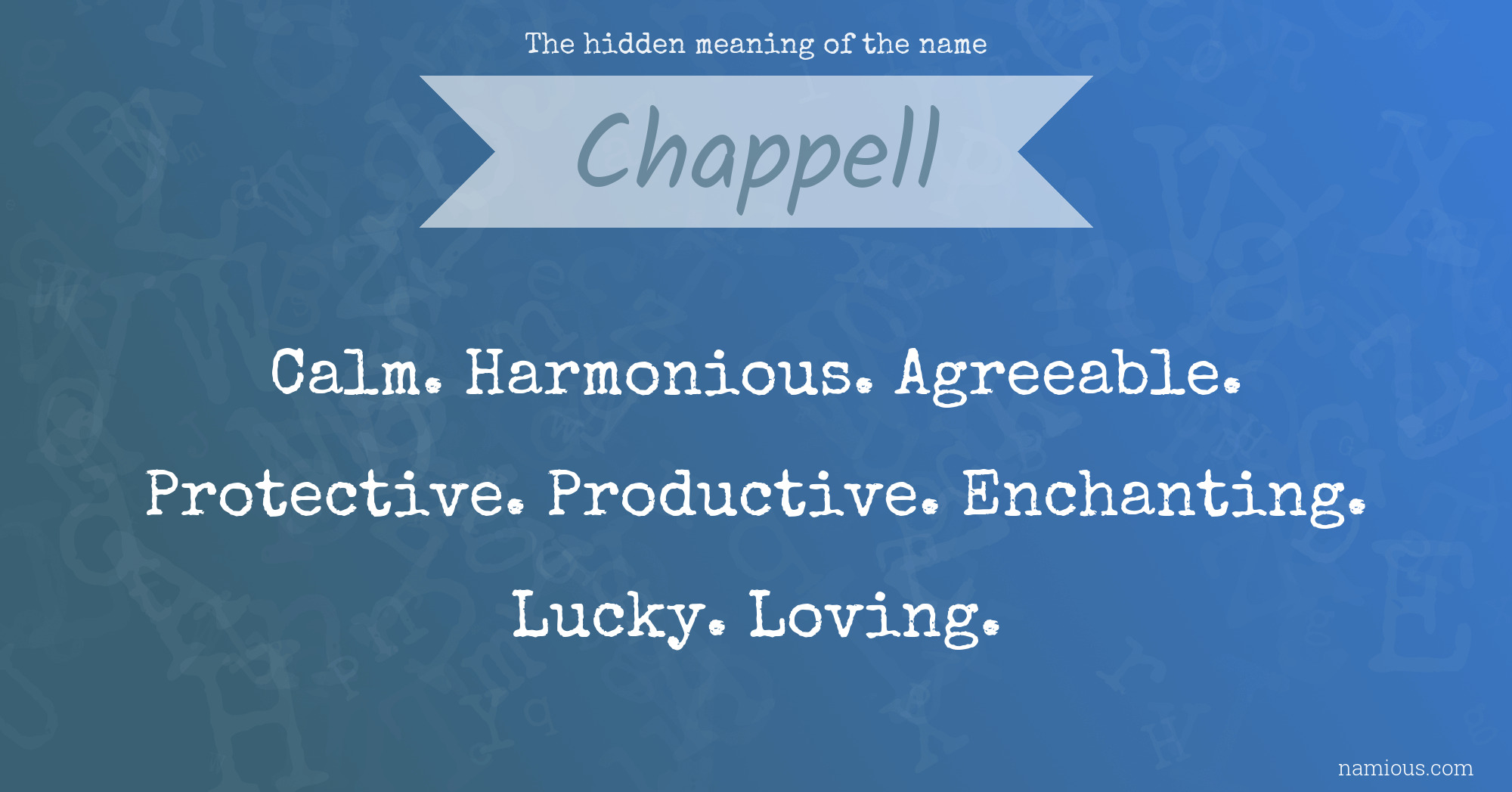 The hidden meaning of the name Chappell