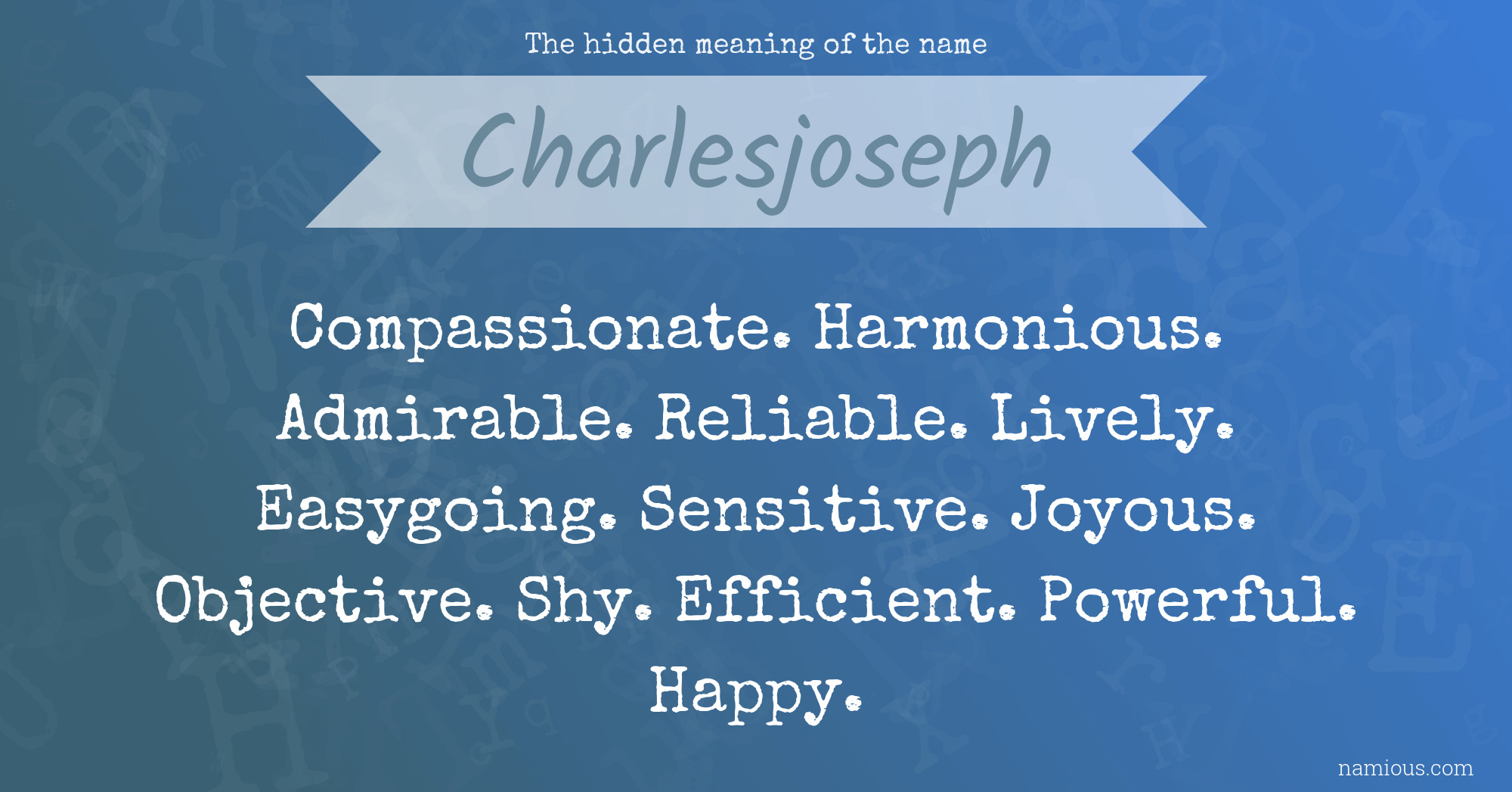 The hidden meaning of the name Charlesjoseph