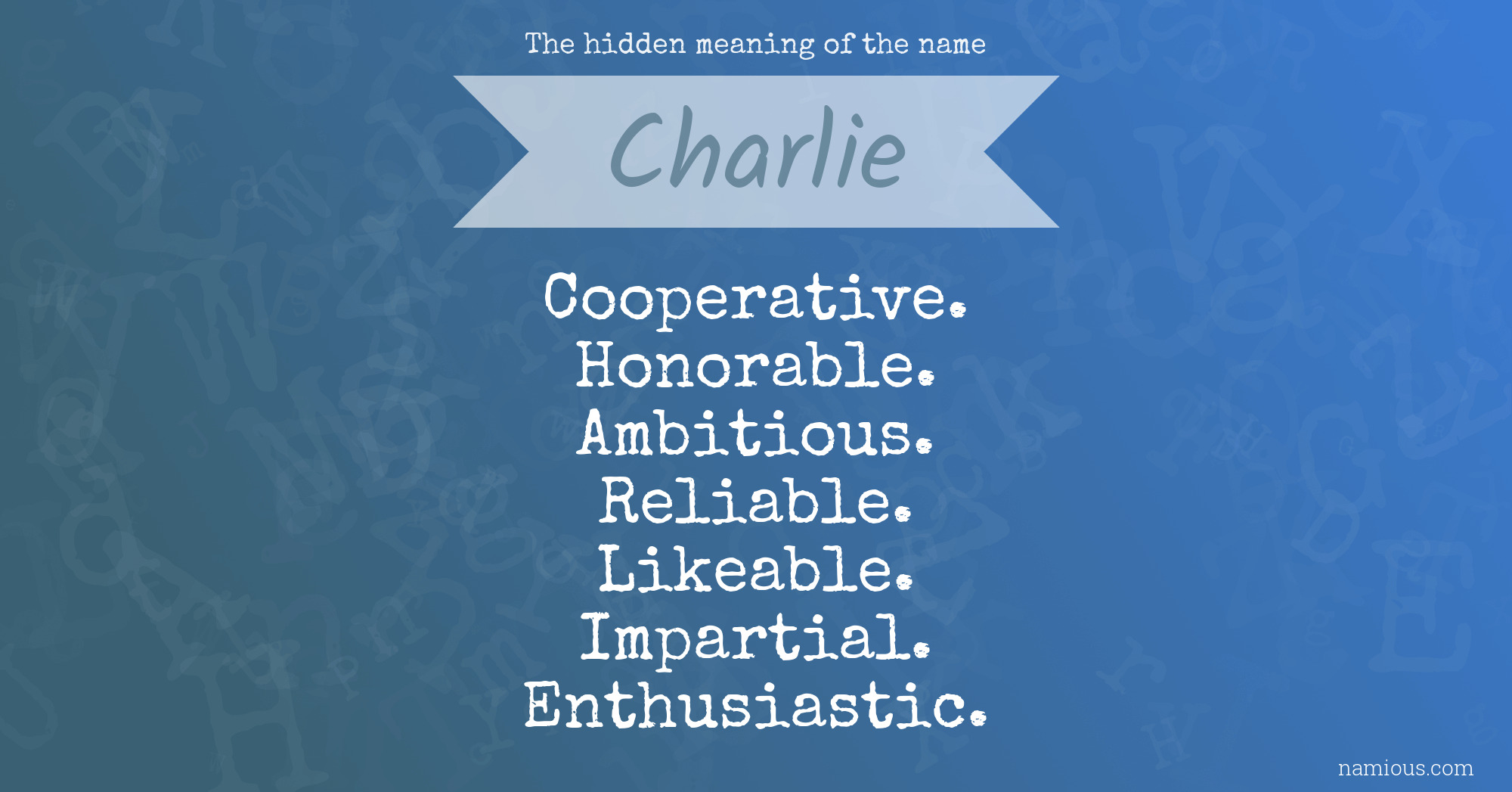 The hidden meaning of the name Charlie