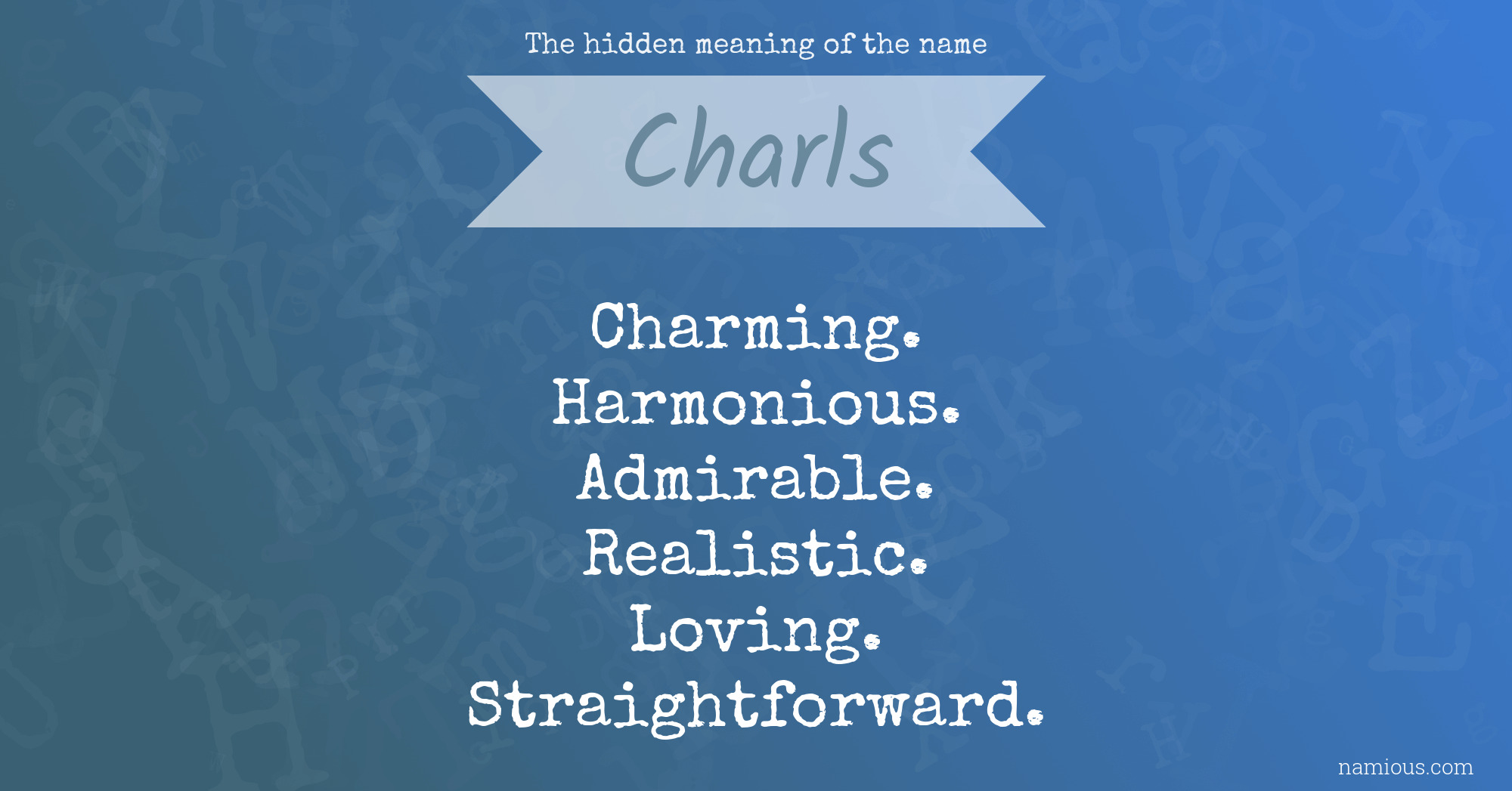 The hidden meaning of the name Charls