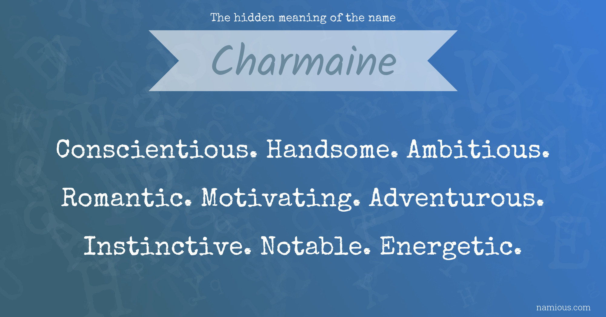 The hidden meaning of the name Charmaine