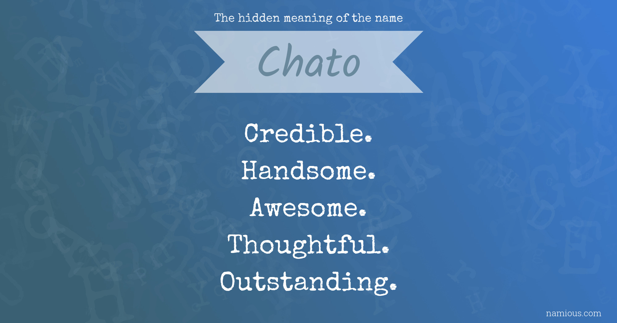 The hidden meaning of the name Chato