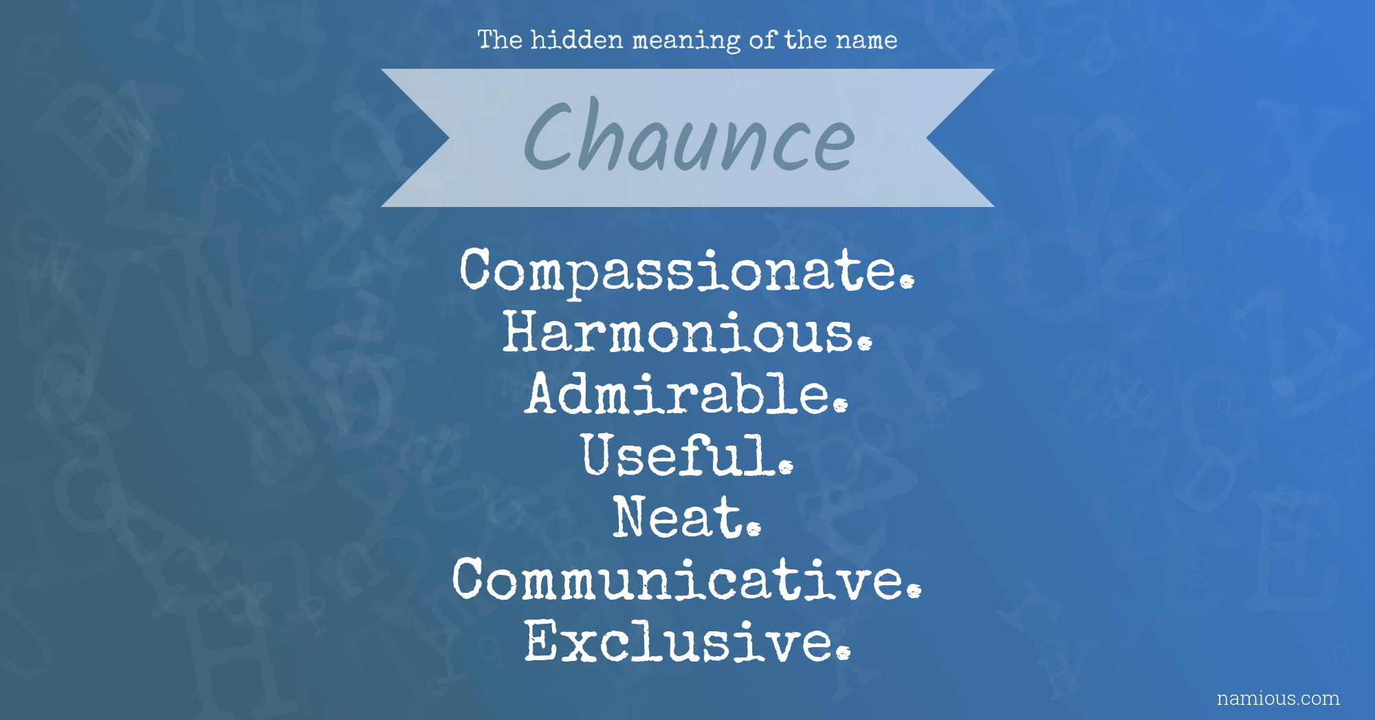 The hidden meaning of the name Chaunce