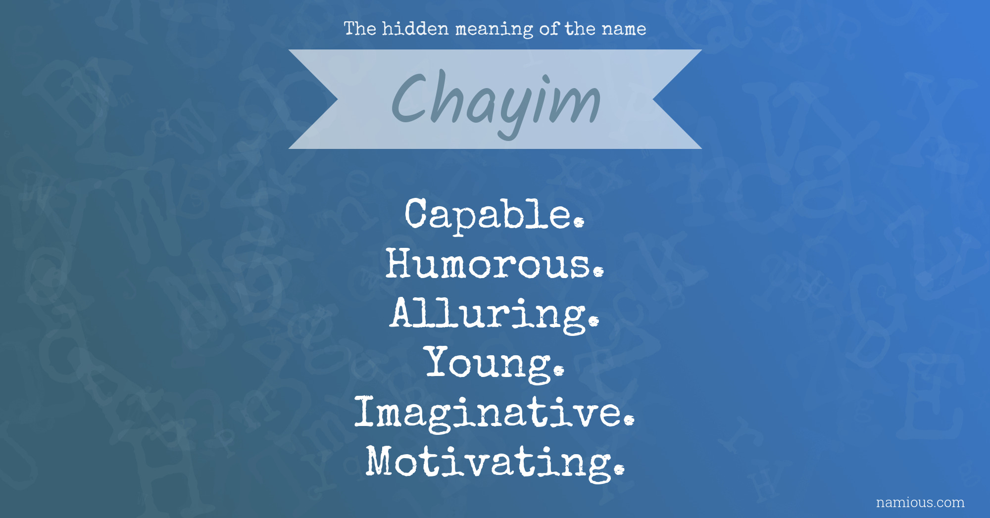 The hidden meaning of the name Chayim