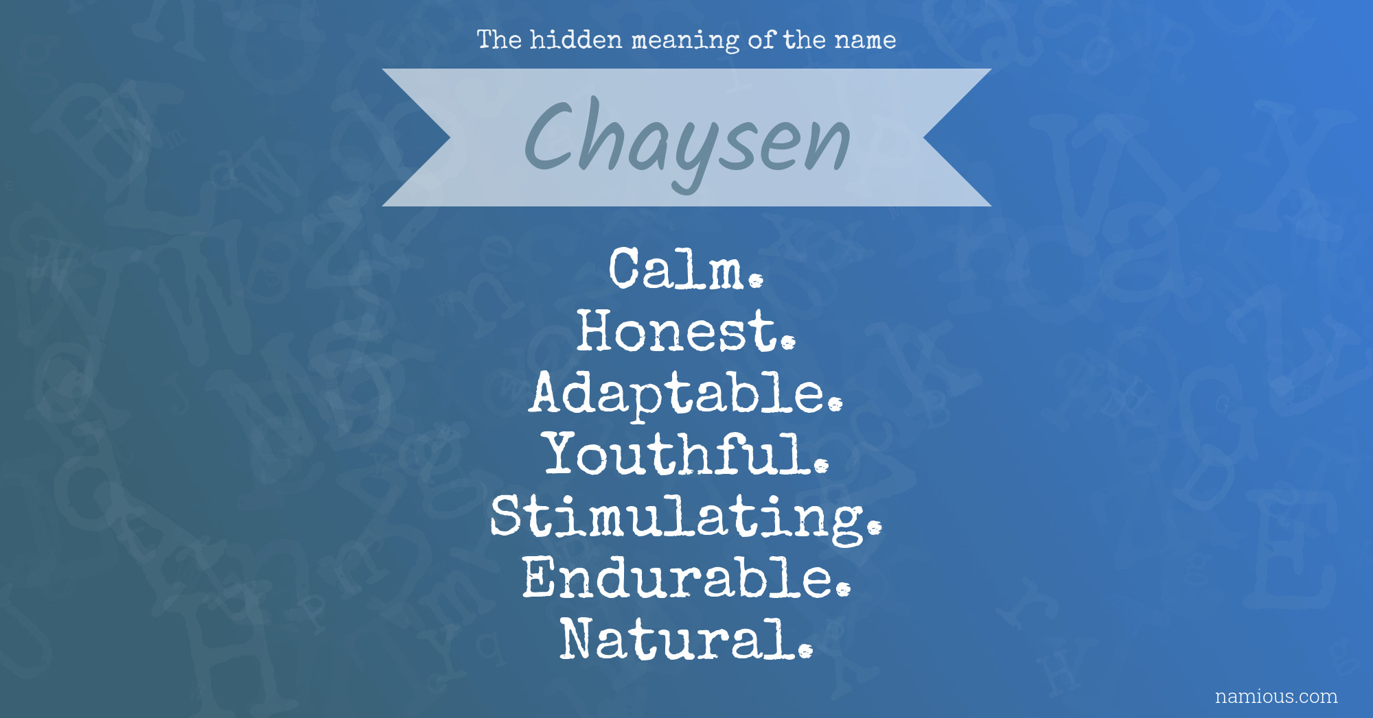 The hidden meaning of the name Chaysen