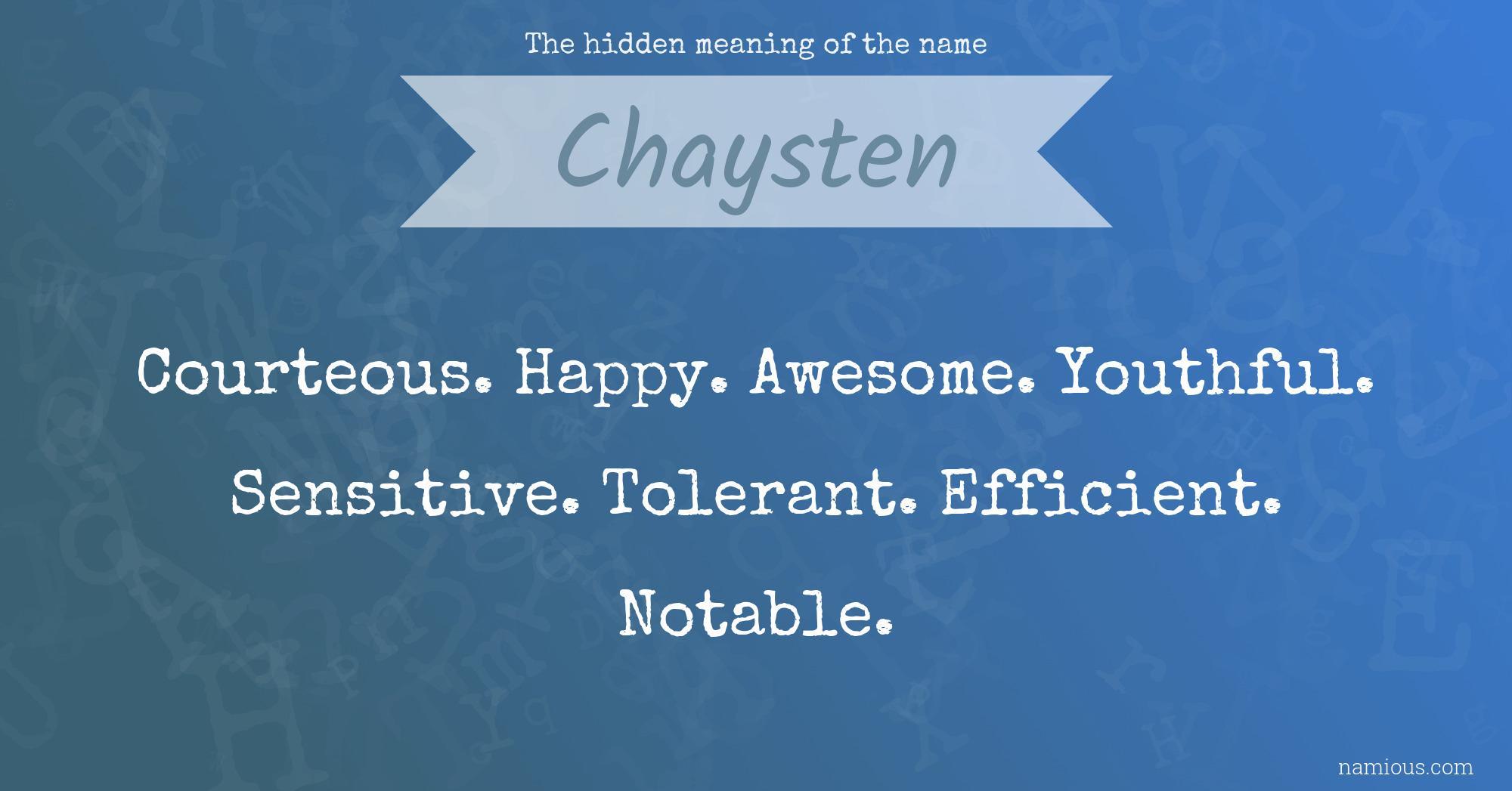 The hidden meaning of the name Chaysten