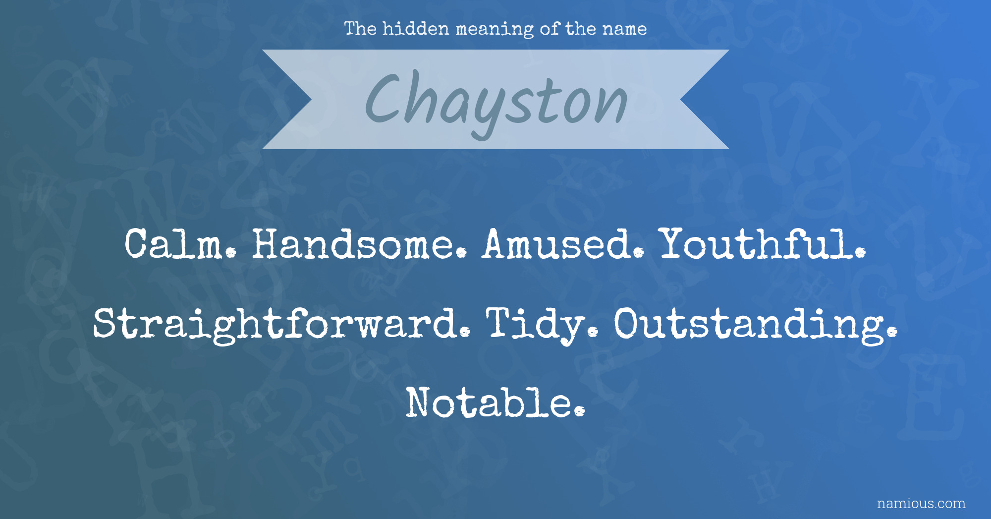 The hidden meaning of the name Chayston