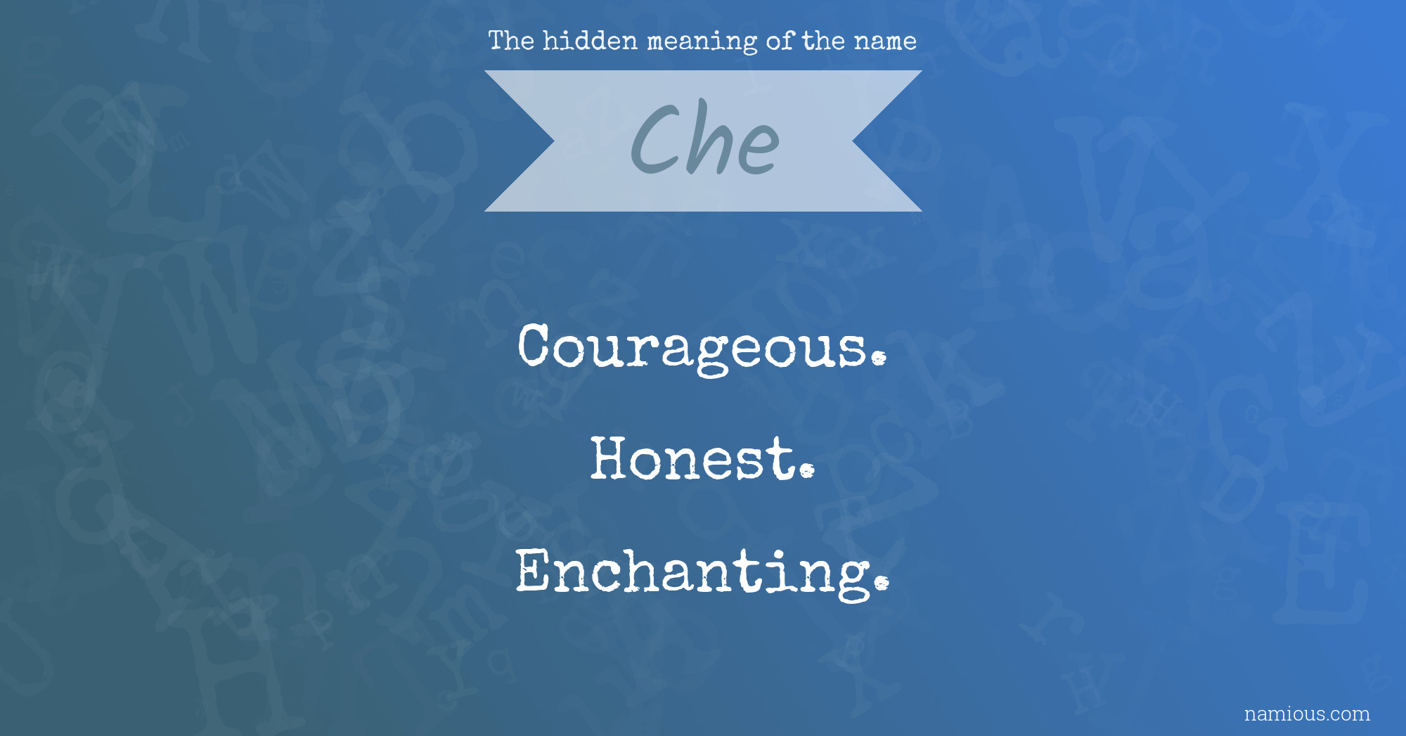 The hidden meaning of the name Che
