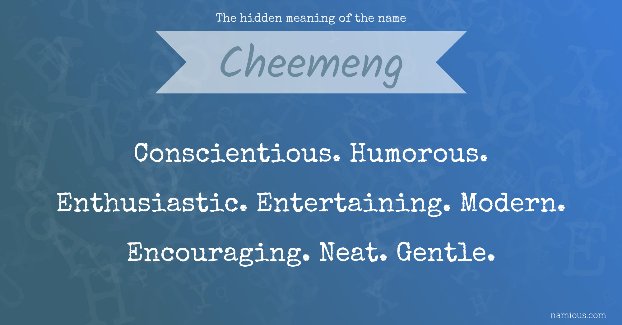 The hidden meaning of the name Cheemeng