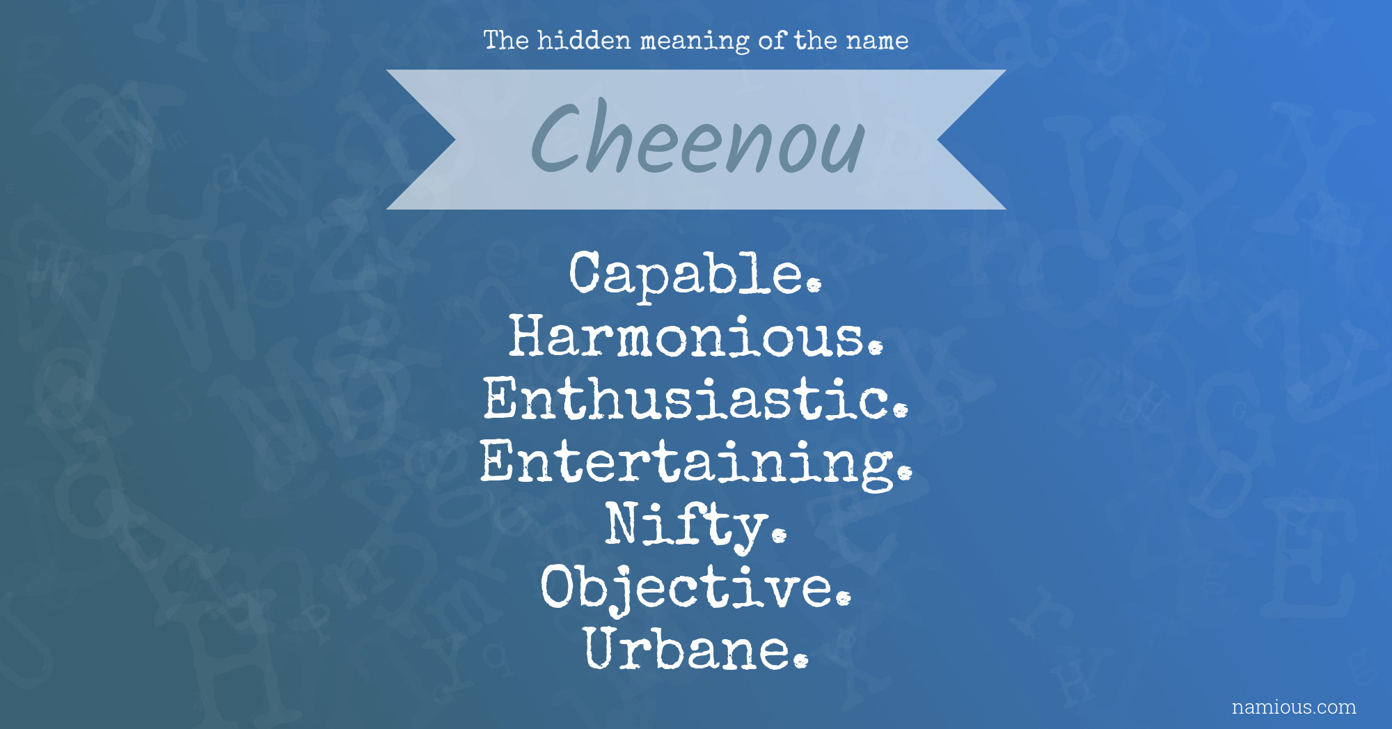 The hidden meaning of the name Cheenou