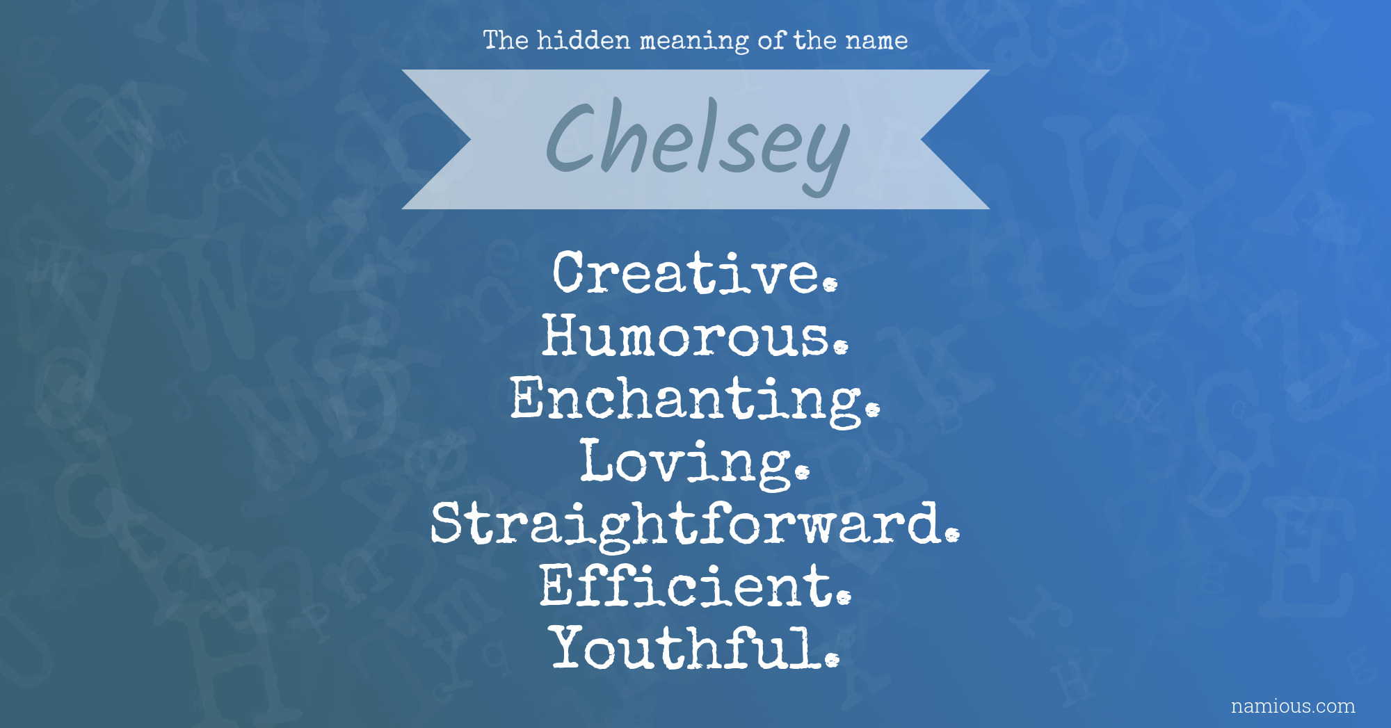 The hidden meaning of the name Chelsey