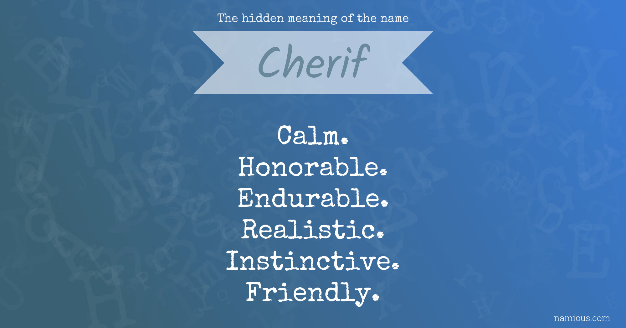 The hidden meaning of the name Cherif