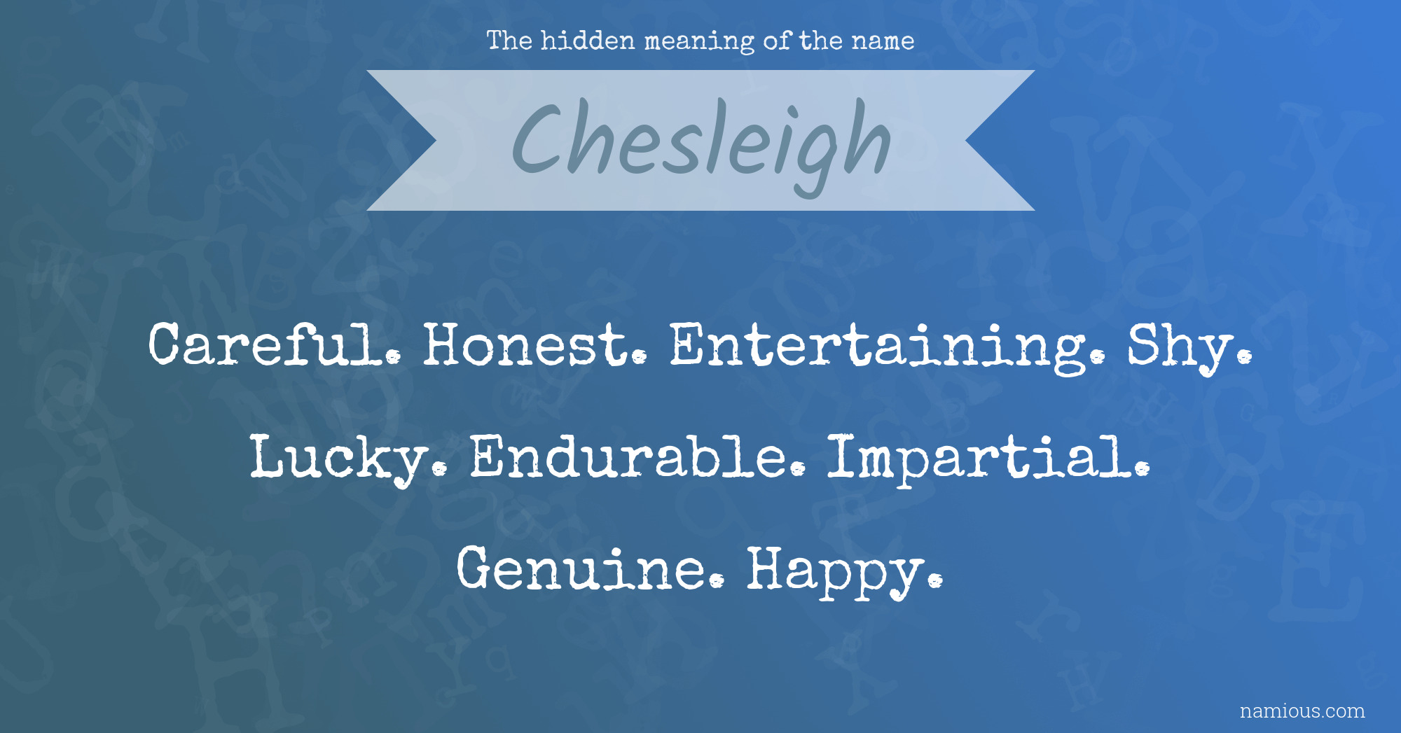 The hidden meaning of the name Chesleigh