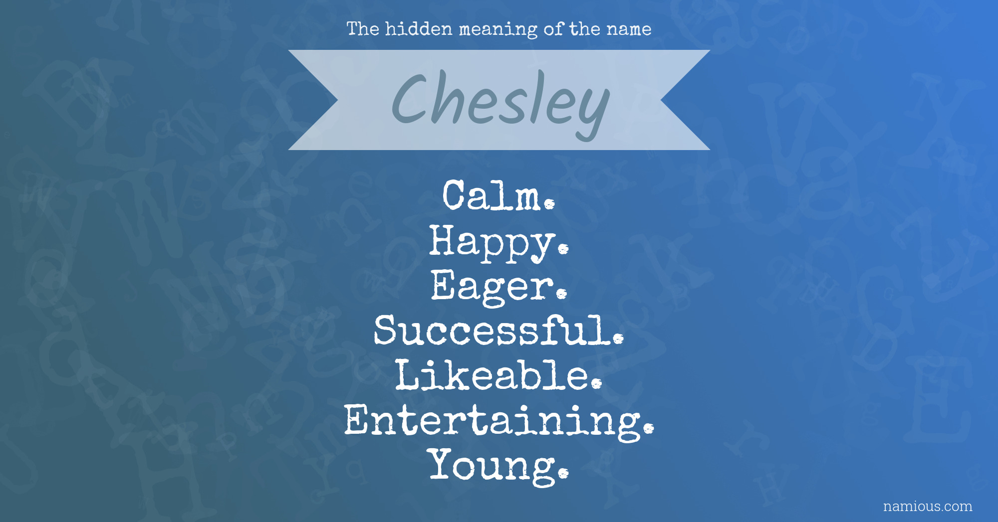 The hidden meaning of the name Chesley