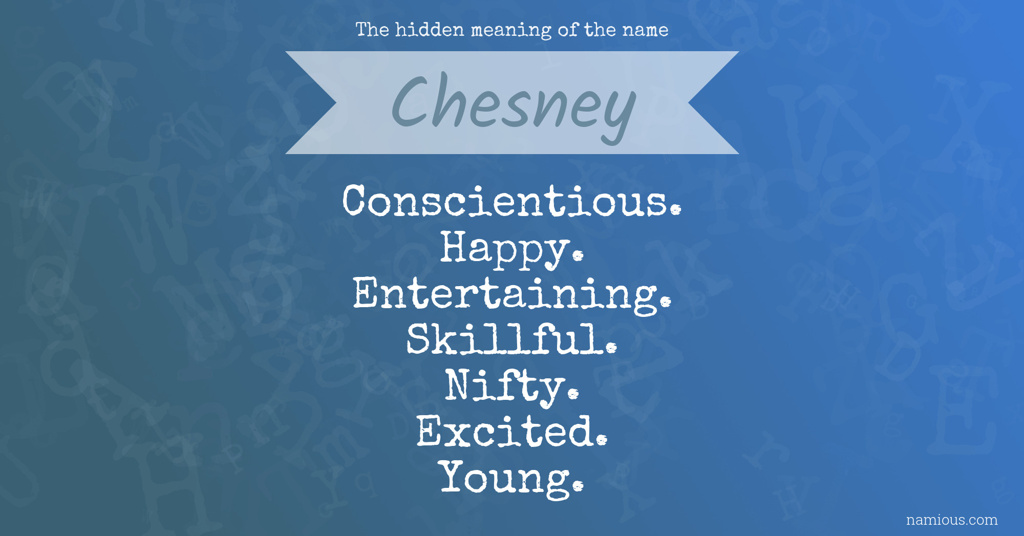 The hidden meaning of the name Chesney