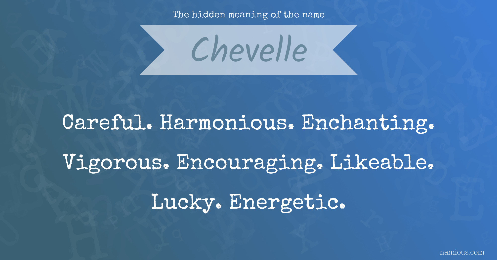 The hidden meaning of the name Chevelle