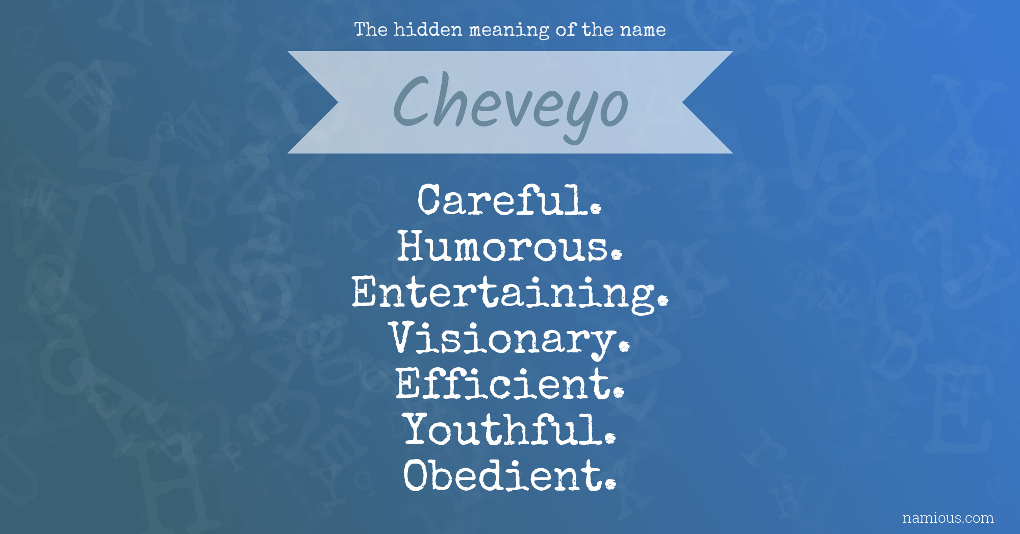 The hidden meaning of the name Cheveyo