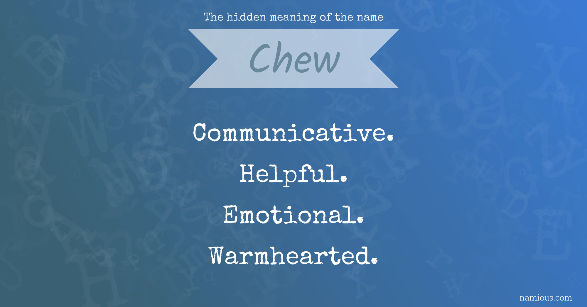 The hidden meaning of the name Chew