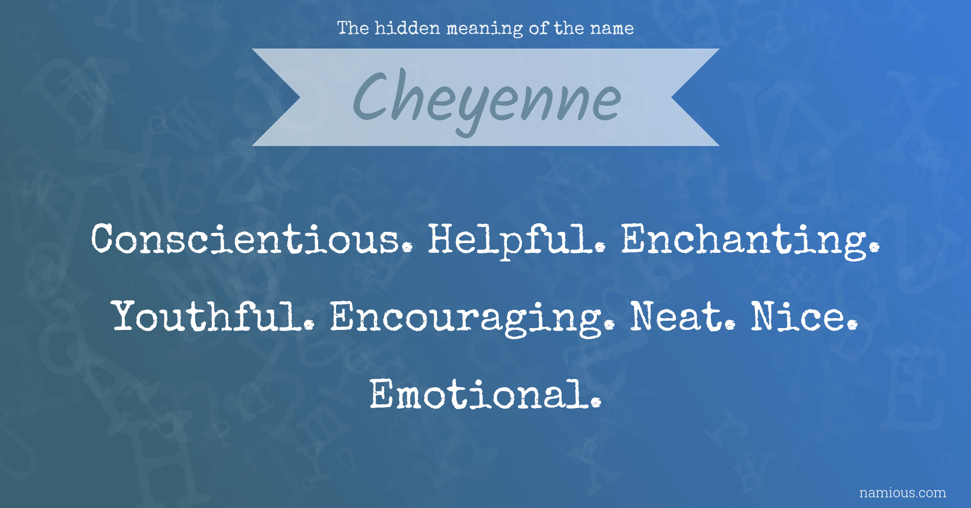 The hidden meaning of the name Cheyenne