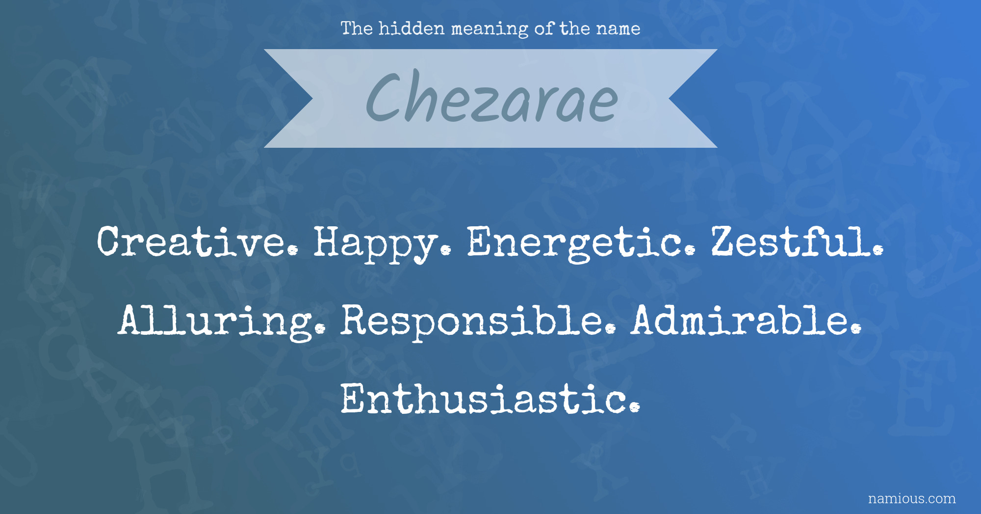 The hidden meaning of the name Chezarae