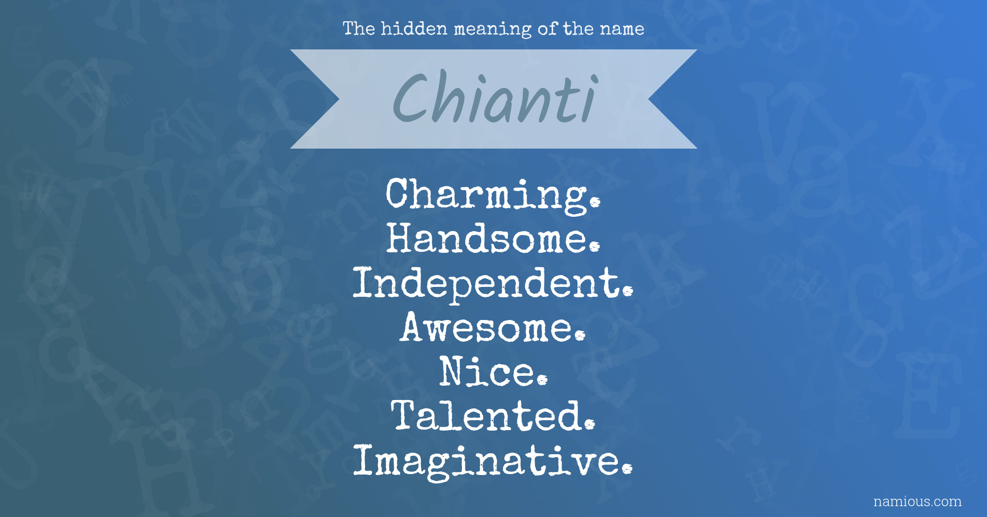 The hidden meaning of the name Chianti