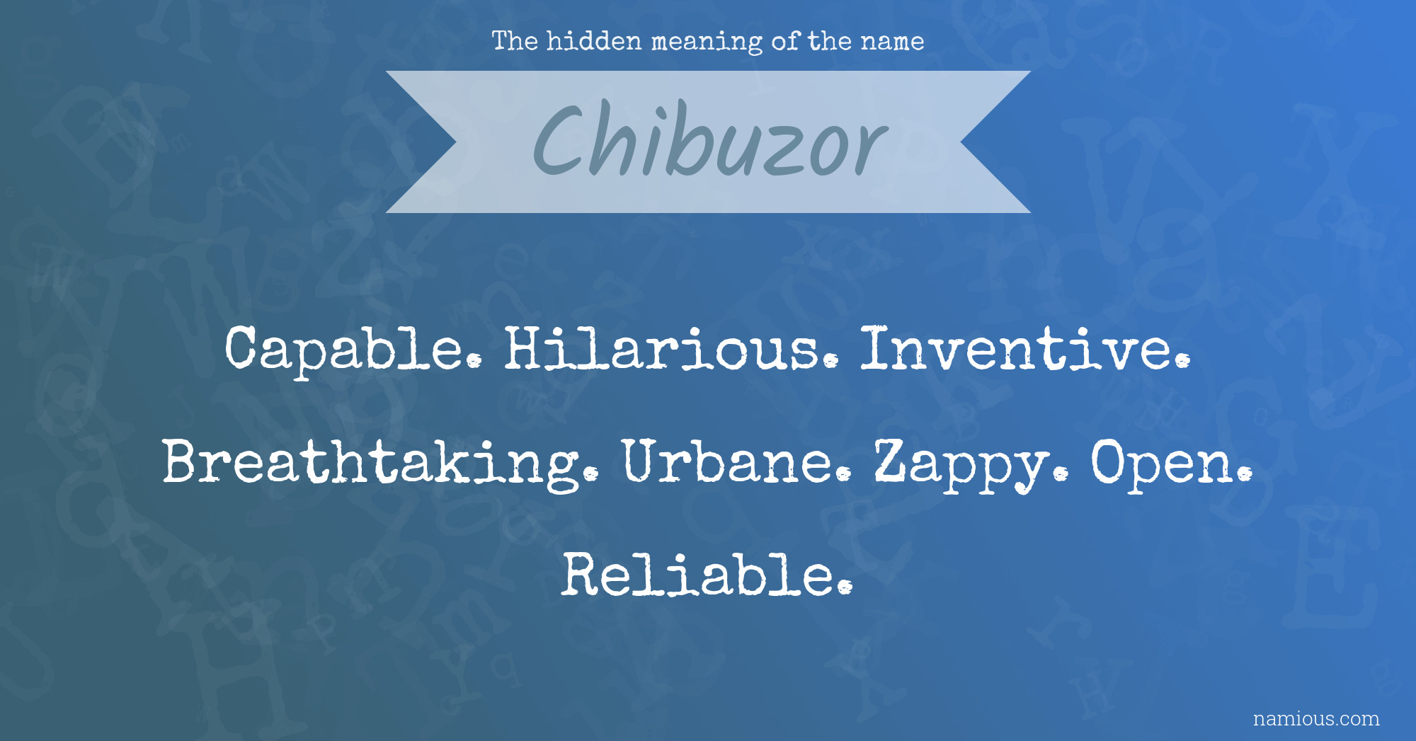 The hidden meaning of the name Chibuzor