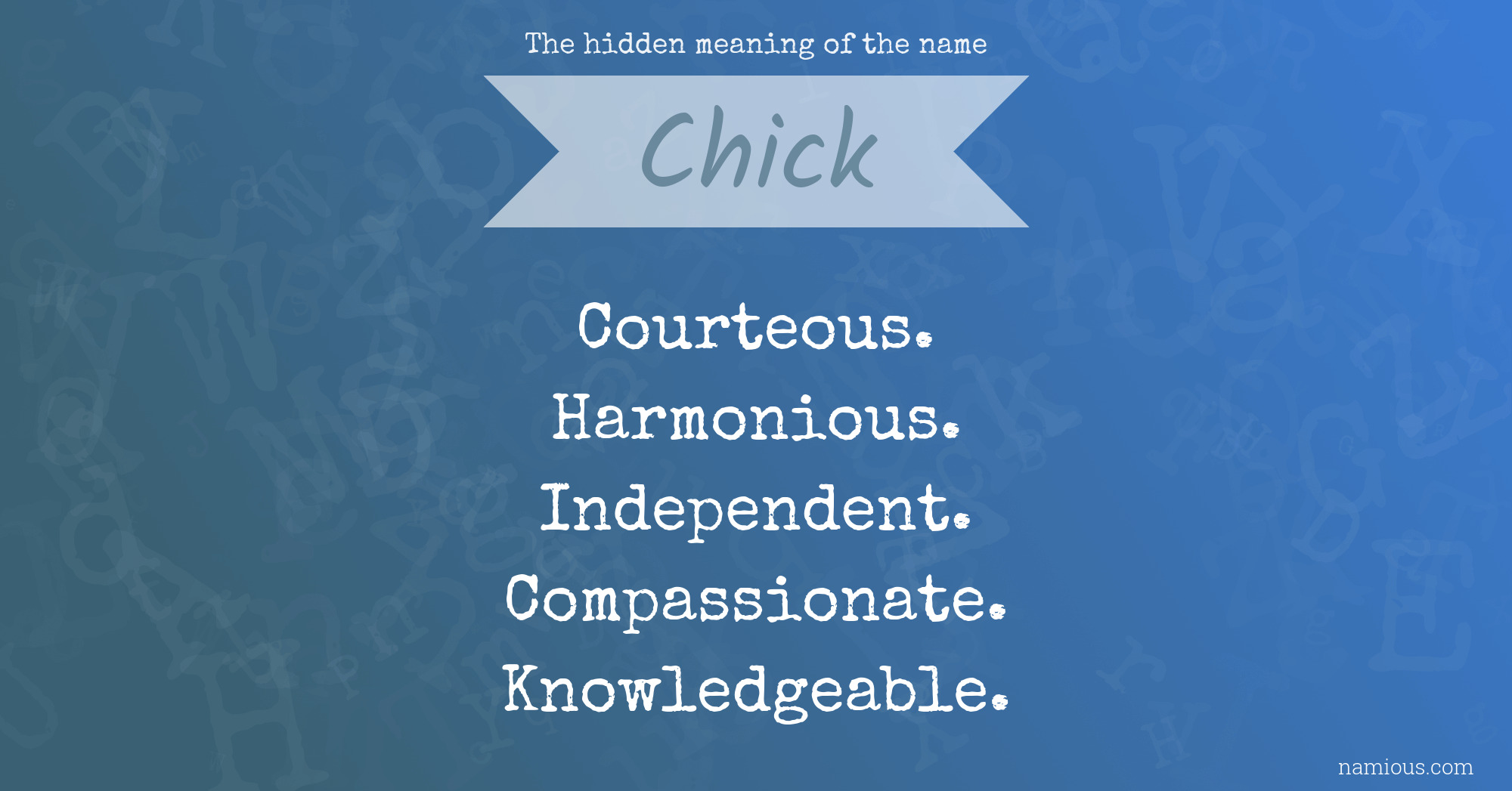 The hidden meaning of the name Chick