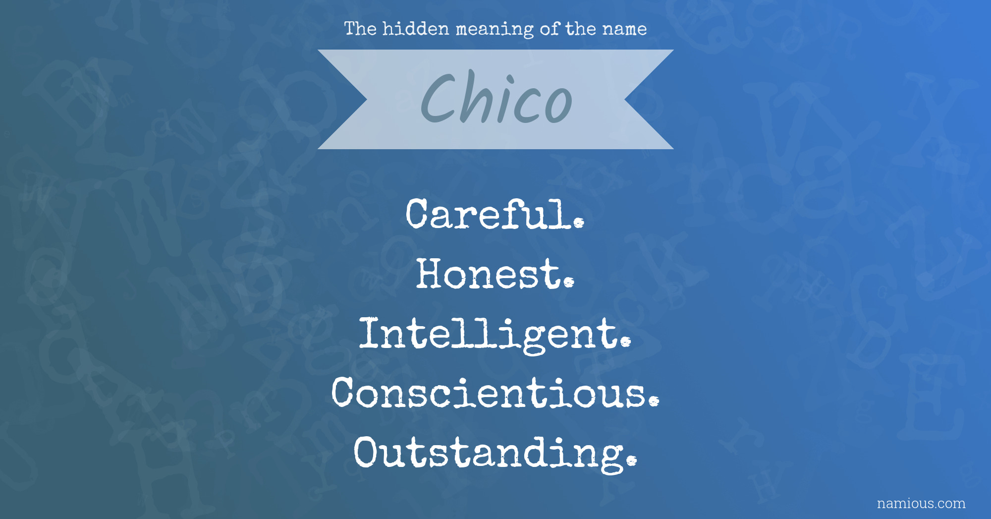 The hidden meaning of the name Chico