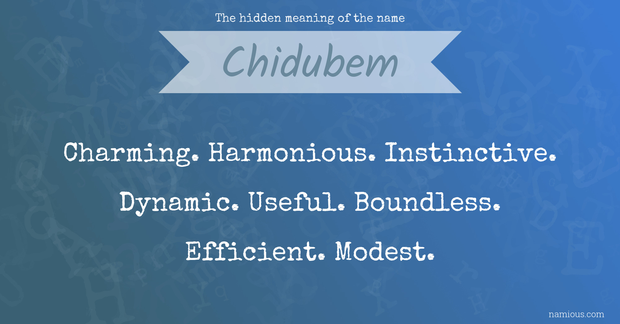 The hidden meaning of the name Chidubem