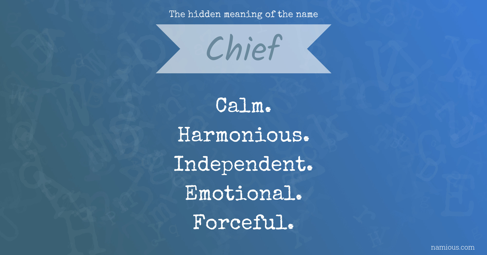 The hidden meaning of the name Chief