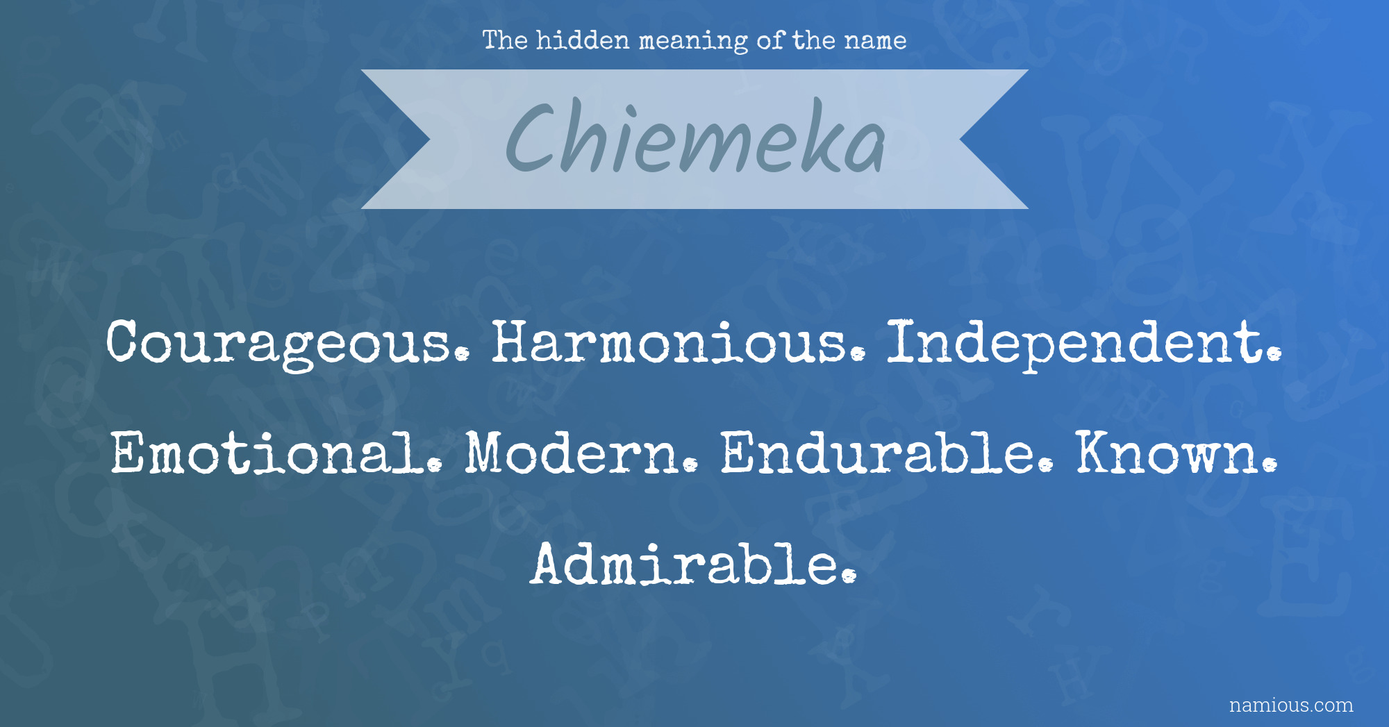 The hidden meaning of the name Chiemeka