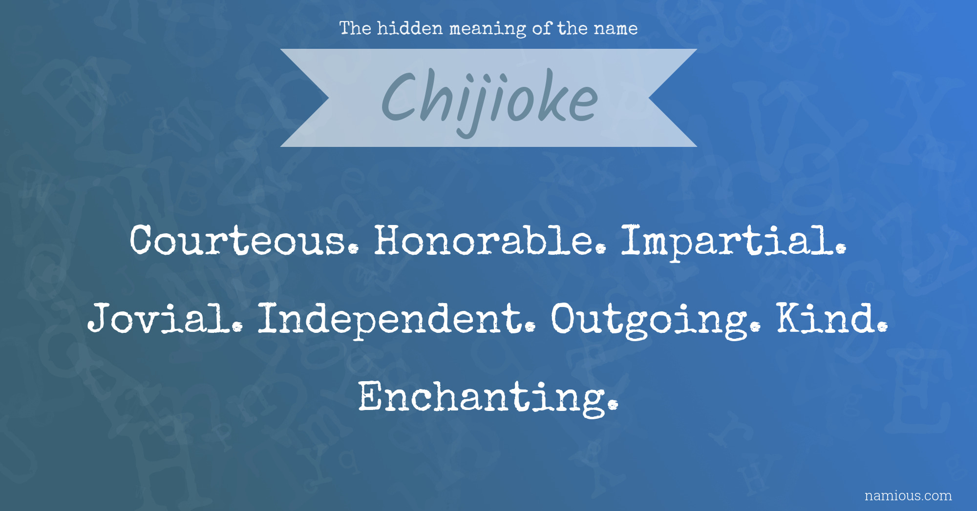 The hidden meaning of the name Chijioke