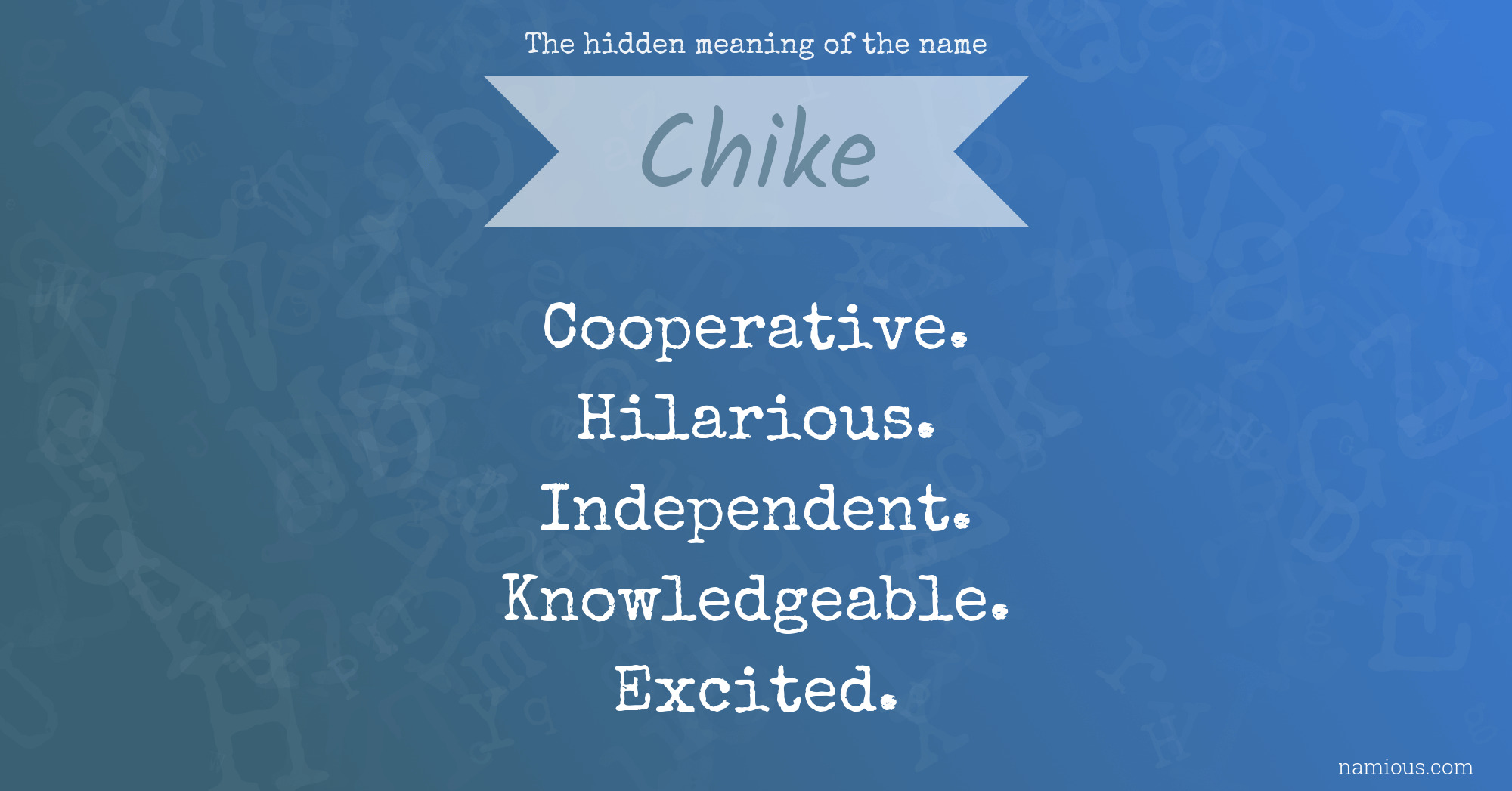 The hidden meaning of the name Chike