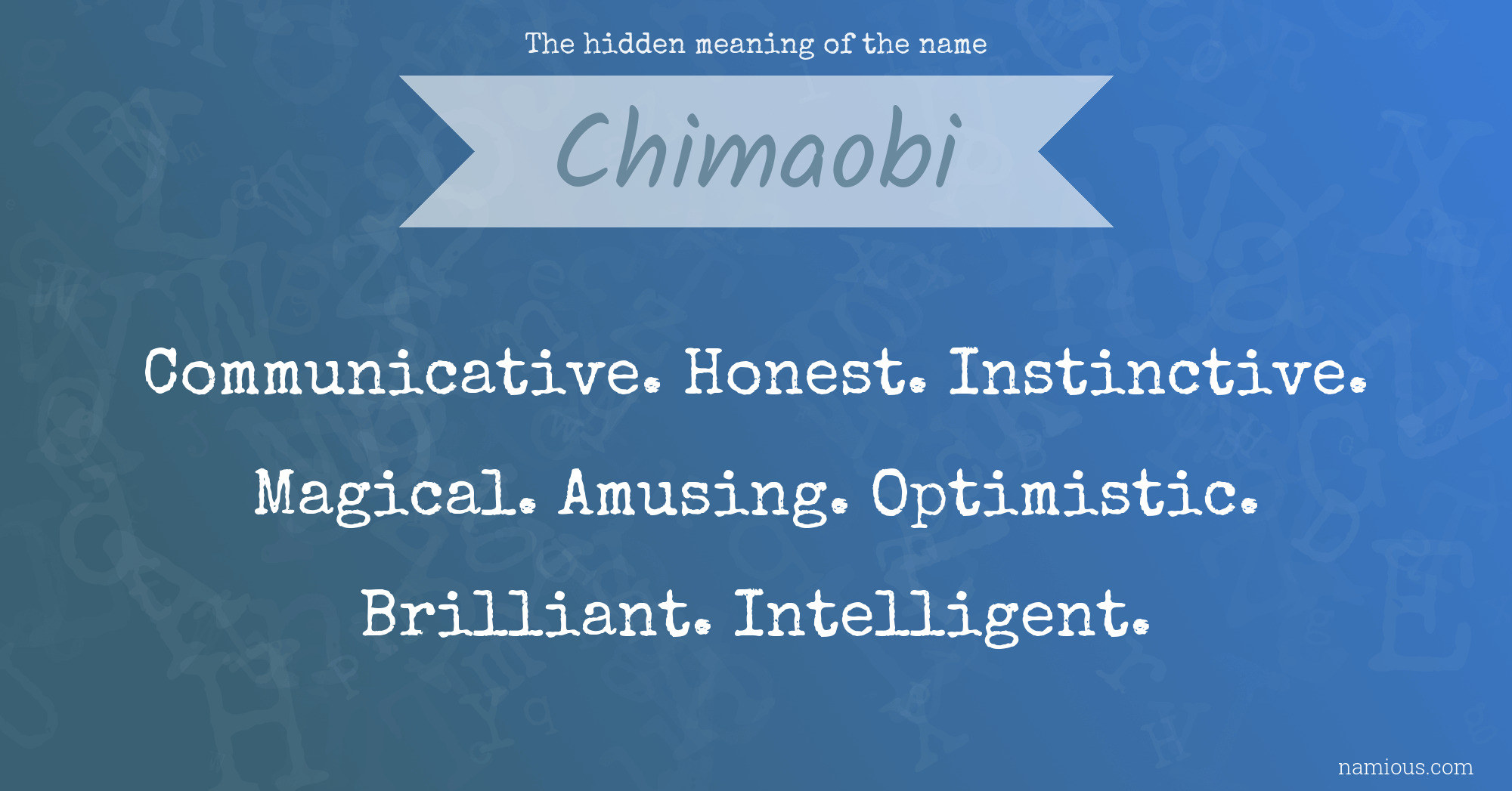 The hidden meaning of the name Chimaobi