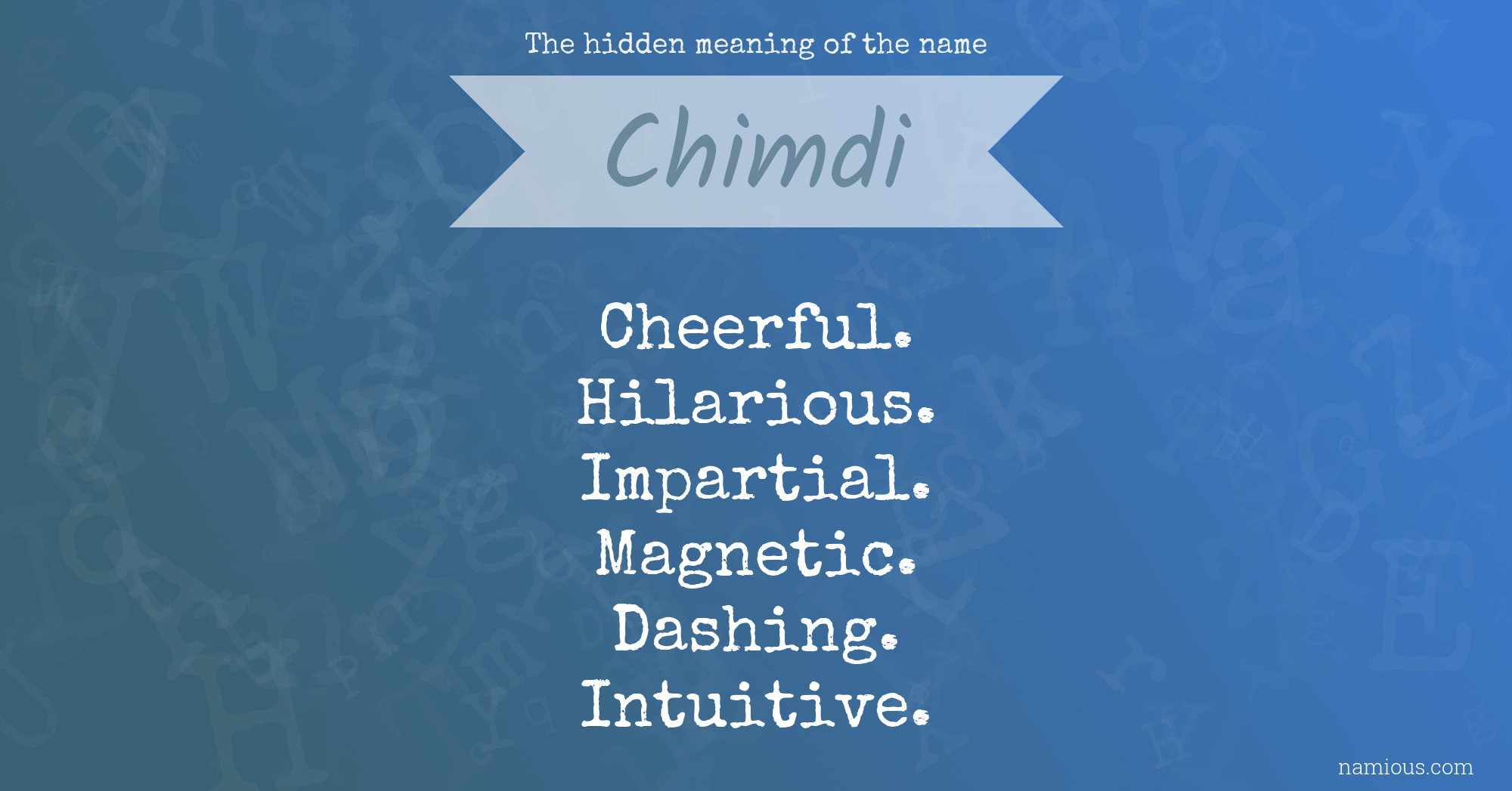 The hidden meaning of the name Chimdi