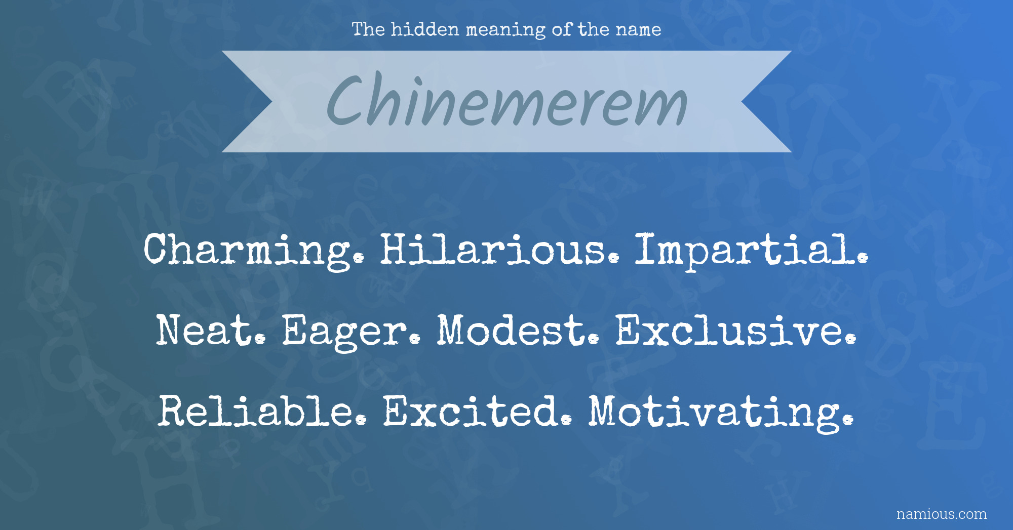 The hidden meaning of the name Chinemerem