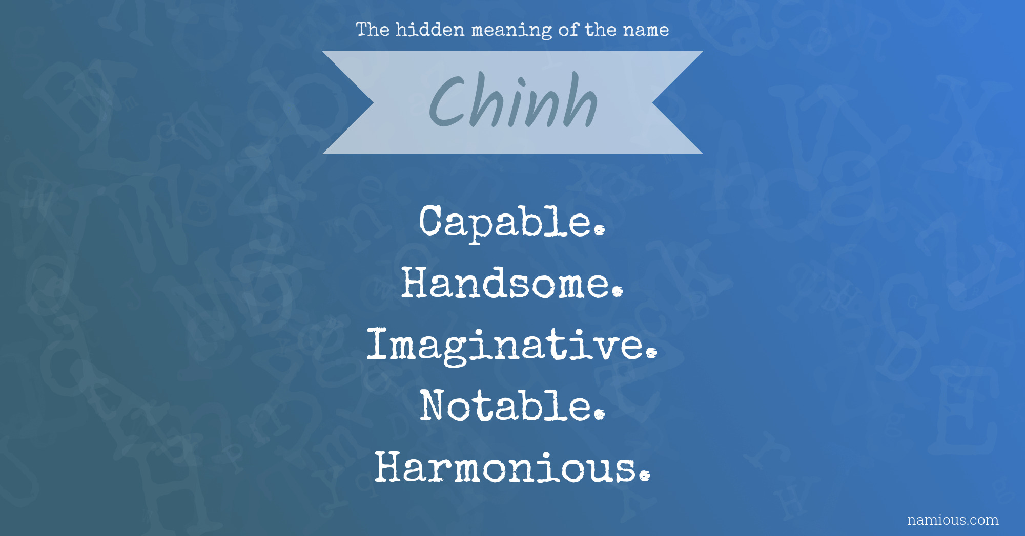 The hidden meaning of the name Chinh