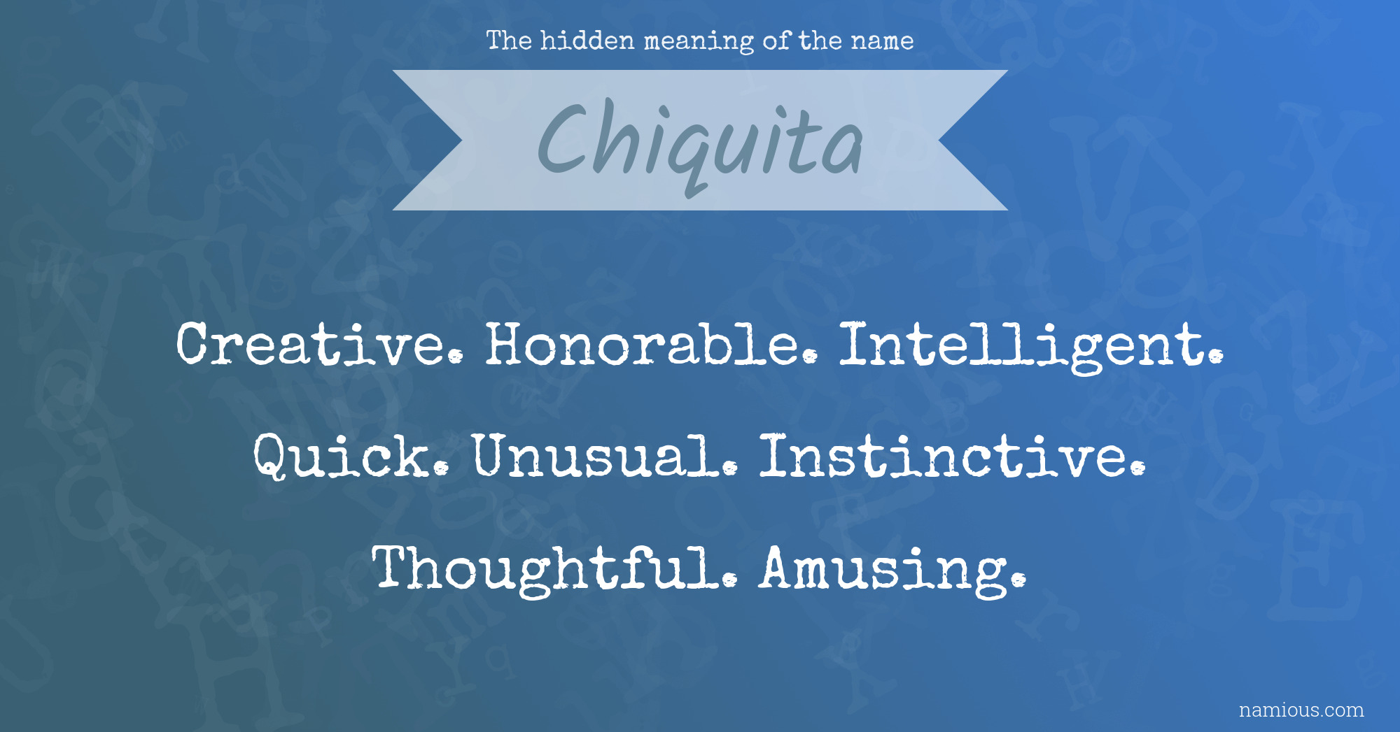 The hidden meaning of the name Chiquita