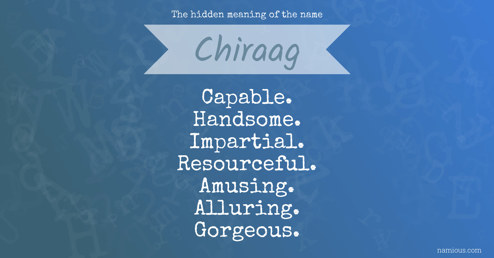 The hidden meaning of the name Chiraag